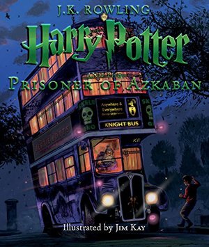 Harry Potter and the Prisoner of Azkaban: The Illustrated Edition Harry Potter and the Prisoner of Azkaban: The Illustrated Edition