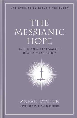 Messianic Hope, The Messianic Hope, The