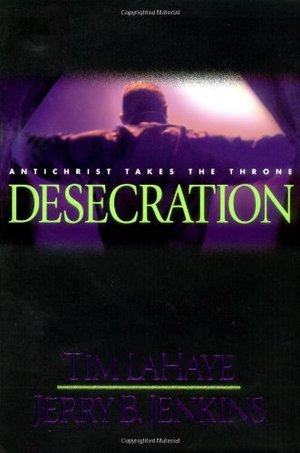 Desecration: Antichrist Takes the Throne Desecration: Antichrist Takes the Throne