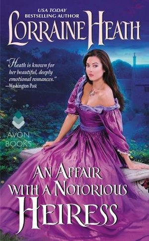 Affair with a Notorious Heiress (Scandalous Gentle of St. James, Book 4), An Affair with a Notorious Heiress (Scandalous Gentle of St. James, Book 4), An