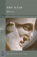 Iliad (Barnes & Noble Classics), The Iliad (Barnes & Noble Classics), The