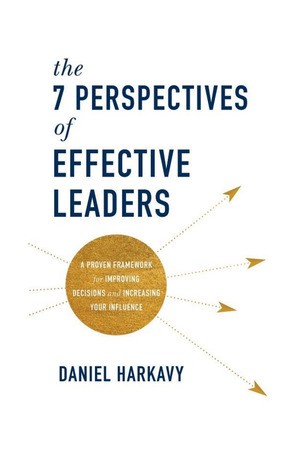 7 Perspectives of Effective Leaders, The 7 Perspectives of Effective Leaders, The