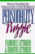 Personality Puzzle: Understanding the People You Work with Personality Puzzle: Understanding the People You Work with