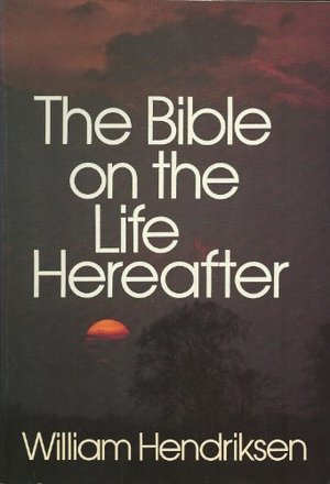 Bible on the Life Hereafter Bible on the Life Hereafter