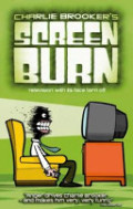Charlie Brooker's Screen Burn Charlie Brooker's Screen Burn