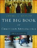 Big Book of Christian Apologetics, The: An A to Z Guide (A to Z Guides) Big Book of Christian Apologetics, The: An A to Z Guide (A to Z Guides)