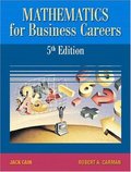Mathematics for Business Careers (5th Edition) Mathematics for Business Careers (5th Edition)
