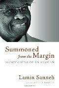 Summoned from the Margin: Homecoming of an African Summoned from the Margin: Homecoming of an African