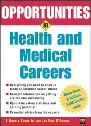 Opportunities in Health and Medical Careers Opportunities in Health and Medical Careers