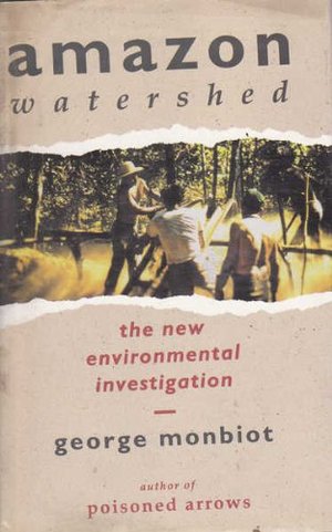 Amazon Watershed: The New Environmental Investigation Amazon Watershed: The New Environmental Investigation