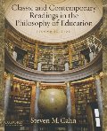 Classic and Contemporary Readings in the Philosophy of Education 2nd Edition Classic and Contemporary Readings in the Philosophy of Education 2nd Edition
