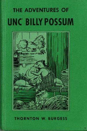 Adventures of Unc' Billy Possum (Bed-Time Storybooks, Number 16), The Adventures of Unc' Billy Possum (Bed-Time Storybooks, Number 16), The