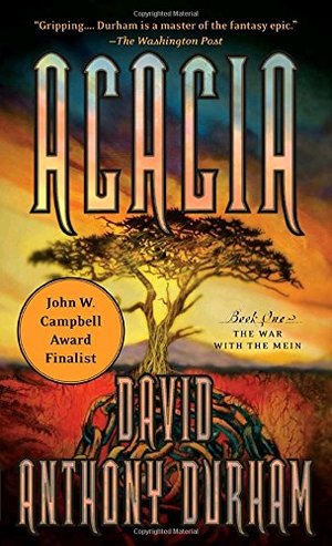 Acacia: The War with the Mein (Acacia, Book 1) Acacia: The War with the Mein (Acacia, Book 1)