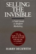 Selling the Invisible: A Field Guide to Modern Marketing Selling the Invisible: A Field Guide to Modern Marketing