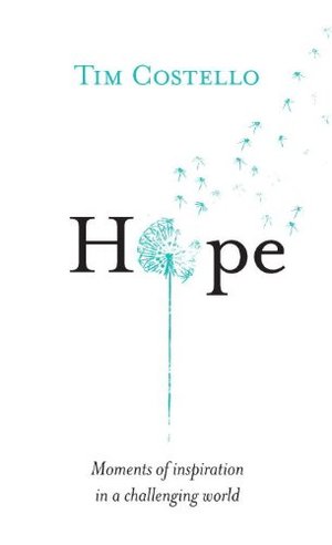 Hope: Moments of inspiration in a challenging world Hope: Moments of inspiration in a challenging world