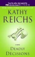 Deadly Decisions (Temperance Brennan, No. 3) Deadly Decisions (Temperance Brennan, No. 3)