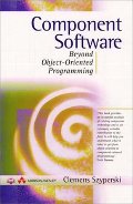 Component Software: Beyond Object-oriented Programming (ACM Press) Component Software: Beyond Object-oriented Programming (ACM Press)