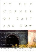 At the Corner of East and Now At the Corner of East and Now