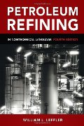 Petroleum Refining in Nontechnical Language, Fourth Edition Petroleum Refining in Nontechnical Language, Fourth Edition