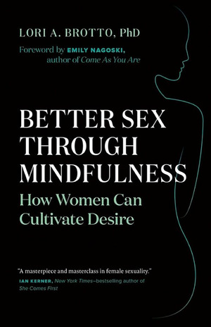 Better Sex Through Mindfulness Better Sex Through Mindfulness