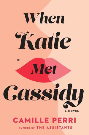 When Katie Met Cassidy When Katie Met Cassidy