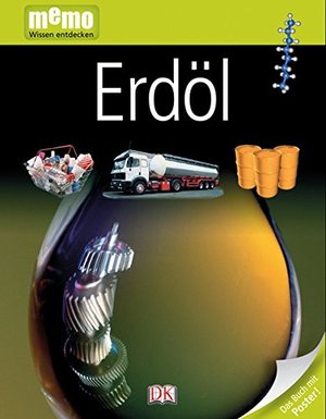 Erdöl (memo Wissen entdecken) Erdöl (memo Wissen entdecken)