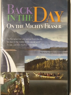 Back in the Day on the Mighty Fraser Back in the Day on the Mighty Fraser