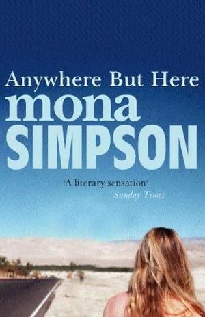 Anywhere But Here Anywhere But Here