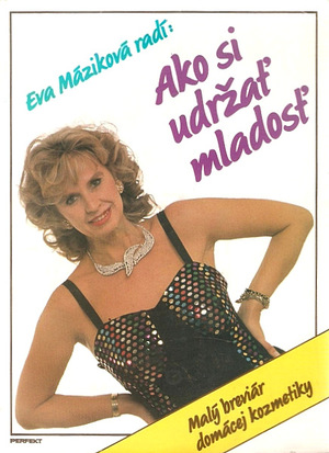 Ako si udržať mladosť (Eva Máziková) Ako si udržať mladosť (Eva Máziková)