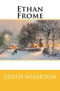 Ethan Frome Ethan Frome