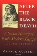 After the Black Death, Second Edition: A Social History of Early Modern Europe (Interdisciplinary Studies in History) After the Black Death, Second Edition: A Social History of Early Modern Europe (Interdisciplinary Studies in History)