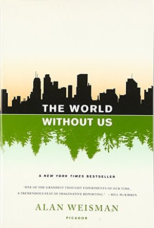 World Without Us, The World Without Us, The