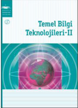 Anadolu Üniversitesi: Temel Bilgi Teknolojileri-II Anadolu Üniversitesi: Temel Bilgi Teknolojileri-II