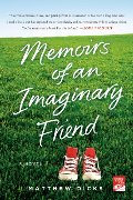 Memoirs of an Imaginary Friend: A Novel Memoirs of an Imaginary Friend: A Novel