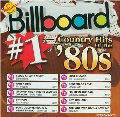 Billboard #1 Country Hits of the 80's Billboard #1 Country Hits of the 80's