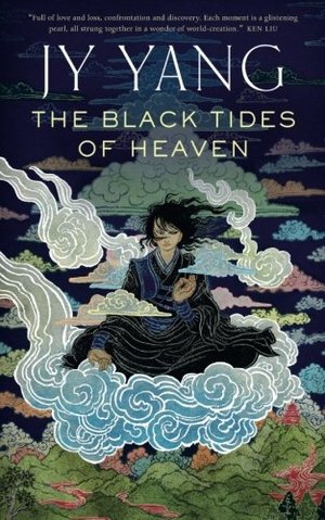 Black Tides of Heaven (Tensorate, #1), The Black Tides of Heaven (Tensorate, #1), The
