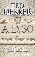 A.D. 30: A Novel A.D. 30: A Novel