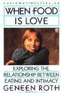 When Food Is Love: Exploring the Relationship Between Eating and Intimacy When Food Is Love: Exploring the Relationship Between Eating and Intimacy