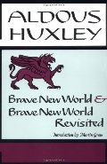 Brave New World & Brave New World Revisited Brave New World & Brave New World Revisited