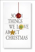 3001 Things We Love about Christmas 3001 Things We Love about Christmas