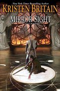 Mirror Sight: Book Five of Green Rider Mirror Sight: Book Five of Green Rider