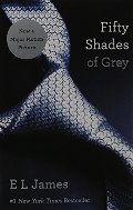 Fifty Shades of Grey: Book One of the Fifty Shades Trilogy Fifty Shades of Grey: Book One of the Fifty Shades Trilogy