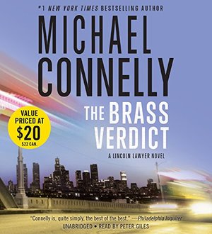 Brass Verdict: A Novel (A Lincoln Lawyer Novel), The Brass Verdict: A Novel (A Lincoln Lawyer Novel), The