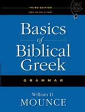 Basics of Biblical Greek - Grammar Basics of Biblical Greek - Grammar