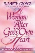 Woman After God's Own Heart®, A Woman After God's Own Heart®, A