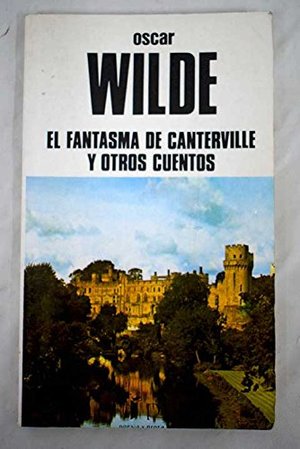 El fantasma de Canterville y otros cuentos El fantasma de Canterville y otros cuentos
