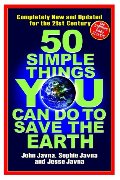 50 Simple Things You Can Do to Save the Earth: All New! Updated for the 21st Century 50 Simple Things You Can Do to Save the Earth: All New! Updated for the 21st Century