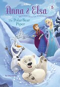 Anna & Elsa #5: The Polar Bear Piper (Disney Frozen) (A Stepping Stone Book(TM)) Anna & Elsa #5: The Polar Bear Piper (Disney Frozen) (A Stepping Stone Book(TM))