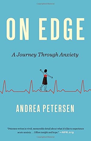 On Edge: A Journey Through Anxiety On Edge: A Journey Through Anxiety