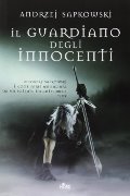Il guardiano degli innocenti Il guardiano degli innocenti